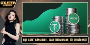 nạp OXBET bằng USDT